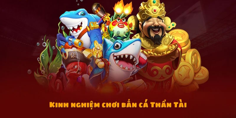 Giới Thiệu Game Bắn Cá Thần Tài Hấp Dẫn Ở Nhà Cái Jun88 6 Kinh nghiệm chơi Bắn Cá Thần Tài không phải ai cũng biết từ chuyên gia
